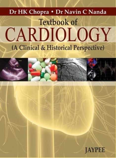 Book cover of: Textbook of Cardiology (A Clinical & Historical Perspective)