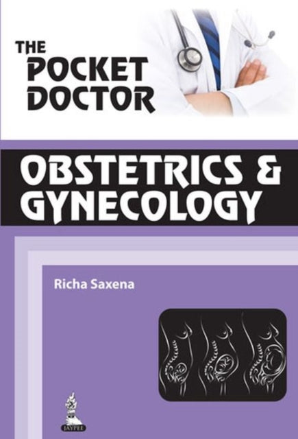 Book cover of: Pocket Doctor: Obstetrics & Gynecology. By: Richa Saxena