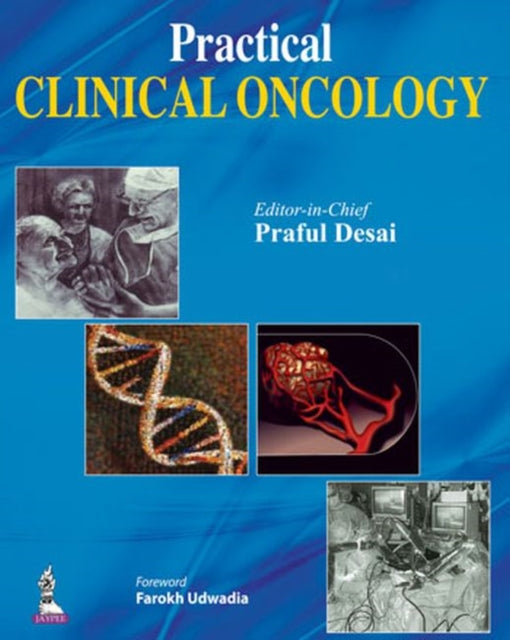 Book cover of: Practical Clinical Oncology. By: Praful R. Desai