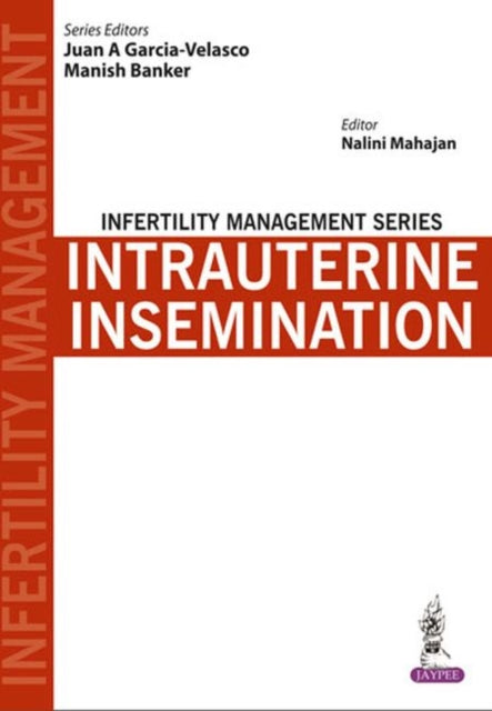 Book cover of: Infertility Management Series: Intrauterine Insemination. By: Manish Banker