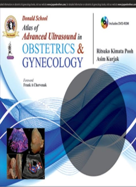 Book cover of: Donald School Atlas of Advanced Ultrasound in Obstetrics and Gynecology. By: Ritsuko K. Pooh