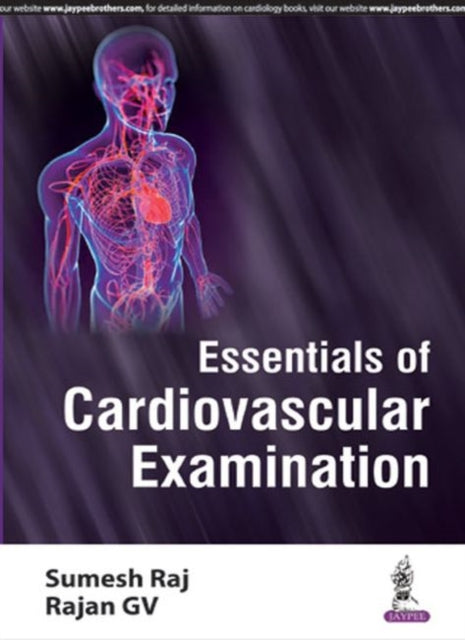 Book cover of: Essentials of Cardiovascular Examination. By: Sumesh Raj