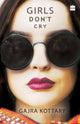 Book cover of: Girls Don't Cry. By: GAJRA KOTTARY
