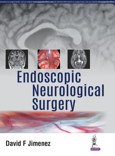 Book cover of: Endoscopic Neurological Surgery. By: David F. Jimenez