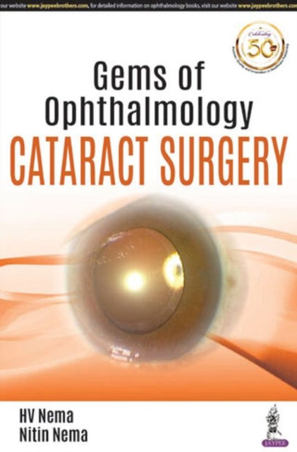 Book cover of: Gems of Ophthalmology: Cataract Surgery. By: H. V. Nema