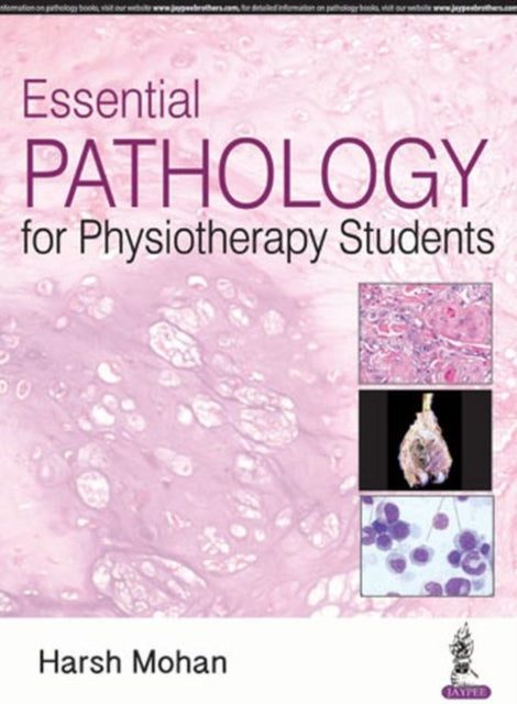 Book cover of: Essential Pathology for Physiotherapy Students. By: Harsh Mohan