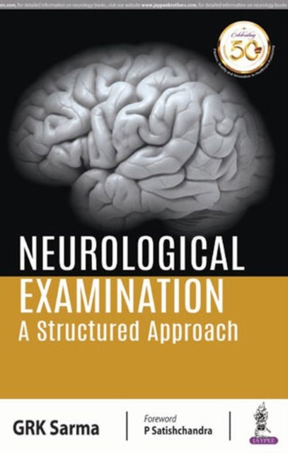 Book cover of: Neurological Examination: A Structured Approach. By: G. R. K. Sarma