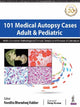 Book cover of: 101 Medical Autopsy Cases. By: Bharadwaj Nandita Kakkar