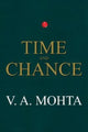 Book cover of: Time and Chance. By: V a Mohta