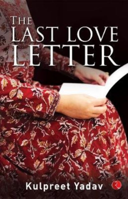 Book cover of: Last Love Letter. By: Kulpreet Yadav