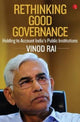 Book cover of: Rethinking good governance. By: Vinod Rai