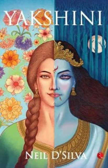 Book cover of: Yakshini. By: Neil D'Silva