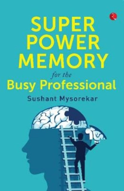 Book cover of: Super power memory for the busy professional