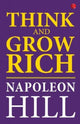 Book cover of: Think and Grow Rich. By: Napoleon Hill