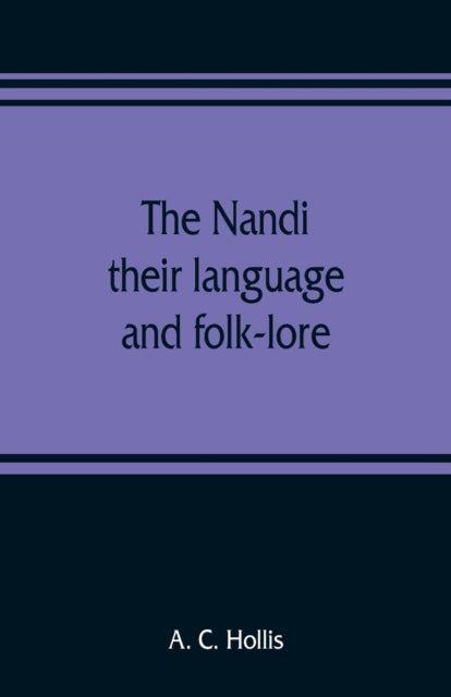 Book cover of: Nandi, their language and folk-lore