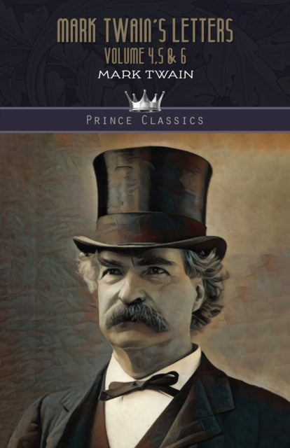 Book cover of: Mark Twain's Letters Volume 4,5 & 6