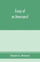 Book cover of: Essays of an Americanist. I. Ethnologic and archaeologic. II. Mythology and folk lore. III. Graphic systems and literature. IV. Linguistic