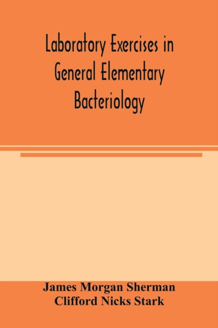 Book cover of: Laboratory exercises in general elementary bacteriology