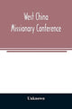 Book cover of: West China Missionary Conference