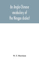Book cover of: Anglo-Chinese vocabulary of the Ningpo dialect