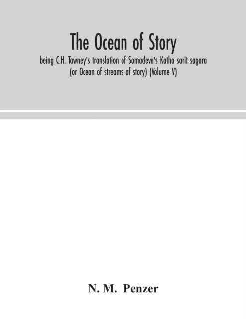 Book cover of: ocean of story, being C.H. Tawney's translation of Somadeva's Katha sarit sagara (or Ocean of streams of story) (Volume V)