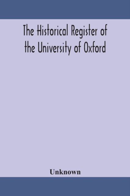 Book cover of: historical register of the University of Oxford