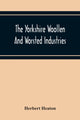 Book cover of: Yorkshire Woollen And Worsted Industries, From The Earliest Times Up To The Industrial Revolution