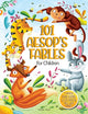 Book cover of: 101 Aesop's Fables. By: Wonder House Books