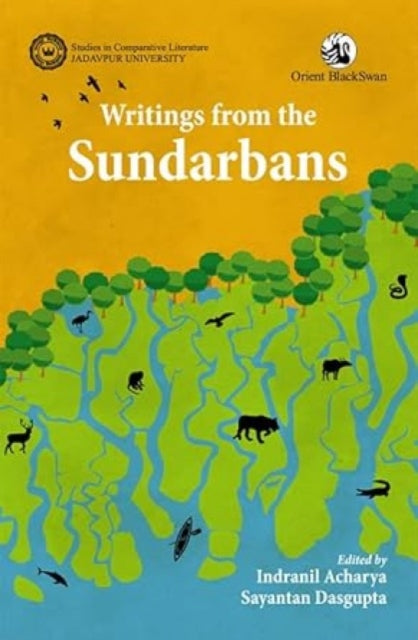 Book cover of: Writings from the Sundarbans