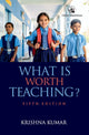 Book cover of: What is Worth Teaching?