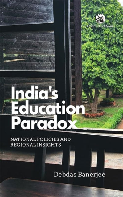 Book cover of: India’s Education Paradox