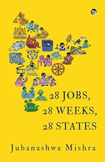 Book cover of: 28 Jobs, 28 Weeks, 28 States