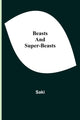 Book cover of: Beasts and Super-Beasts