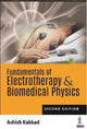 Book cover of: Fundamentals of Electrotherapy & Biomedical Physics. By: Ashish Kakkad