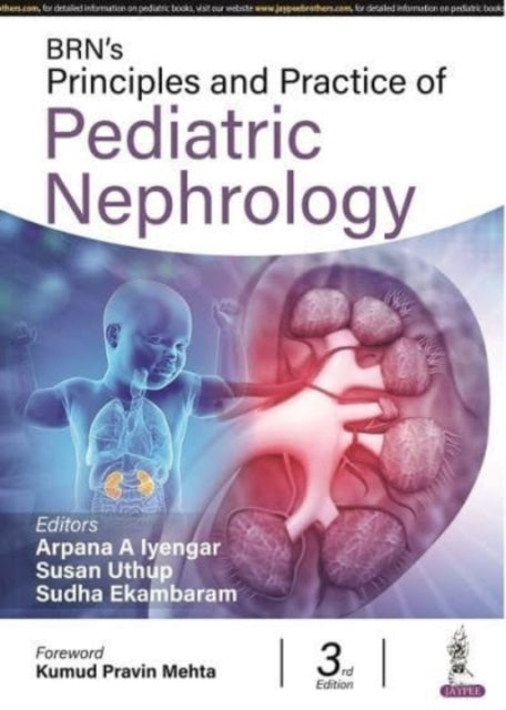 Book cover of: BRN's Principles and Practice of Pediatric Nephrology. By: Arpana A. Iyenger