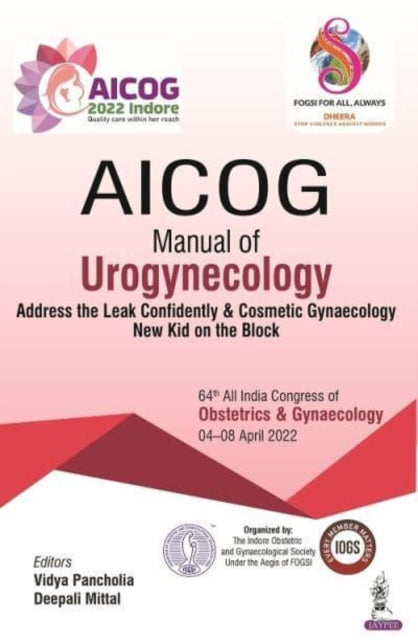 Book cover of: AICOG Manual of Urogynecology. By: Vidya Pancholia