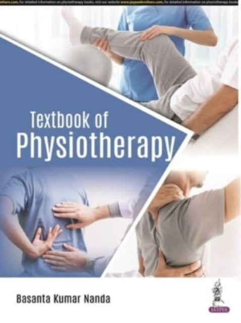 Book cover of: Textbook of Physiotherapy. By: Basanta Kumar Nanda