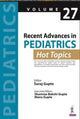 Book cover of: Recent Advances in Pediatrics: Hot Topics Volume 27. By: Suraj Gupte