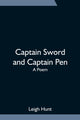 Book cover of: Captain Sword and Captain Pen; A Poem. By: Leigh Hunt