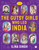 Book cover of: Gutsy Girls Who Led India