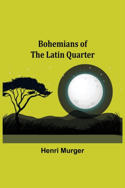 Book cover of: Bohemians of the Latin Quarter