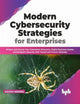 Book cover of: Modern Cybersecurity Strategies for Enterprises