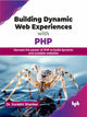 Book cover of: Building Dynamic Web Experiences with PHP. By: Surabhi Shanker