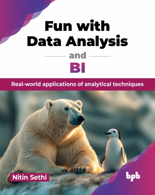 Book cover of: Fun with Data Analysis and BI. By: Nitin Sethi