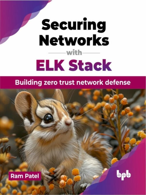 Book cover of: Securing Networks with ELK Stack