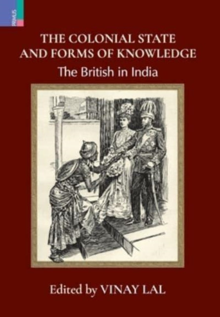 Book cover of: Colonial State and Forms of Knowledge