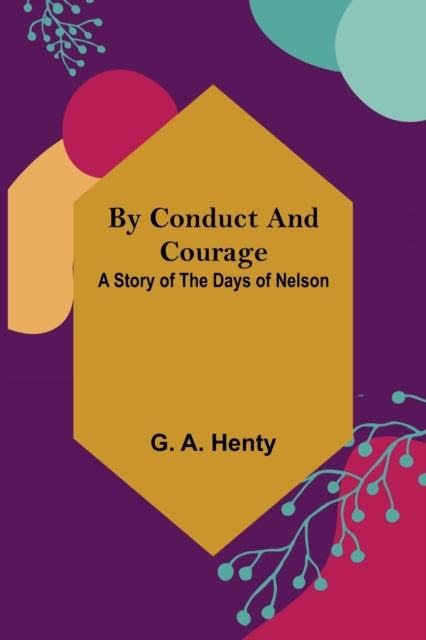 Book cover of: By Conduct and Courage