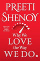 Book cover of: Why We Love The Way We Do