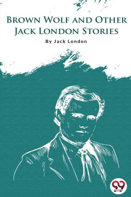 Book cover of: Brown Wolf and Other Jack London Stories