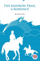 Book cover of: Rainbow Trail,a Romance